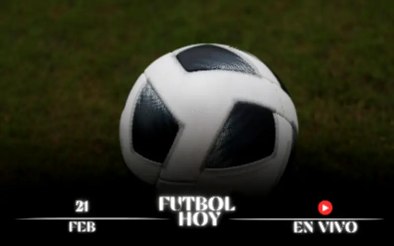 Guía Completa de Fútbol Hoy: Partidos en Vivo del 21 de Febrero de 2026