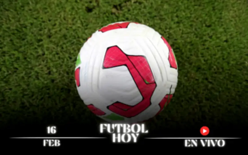 Guía Completa: Partidos de Fútbol en Vivo Hoy 16 de Febrero de 2026