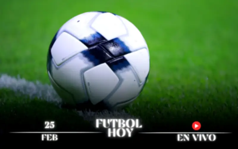 Guía Completa: Partidos de Fútbol en Vivo Hoy 25 de Febrero de 2026