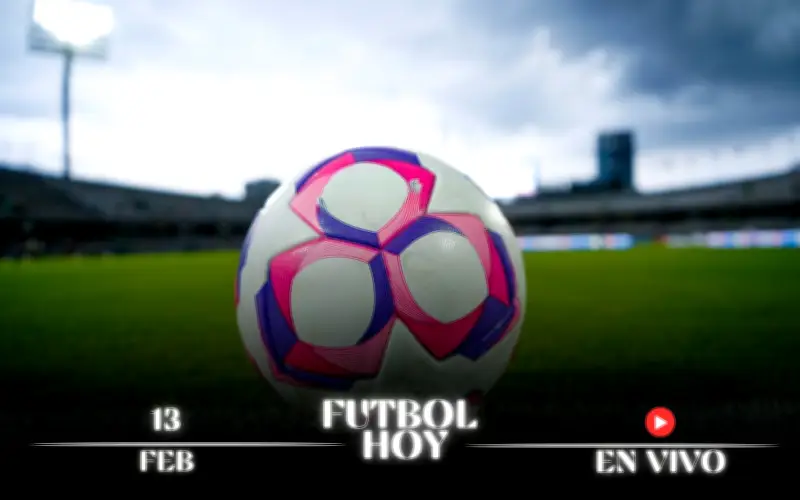 Guía Completa: Partidos de Fútbol en Vivo para el Viernes 13 de Febrero de 2026