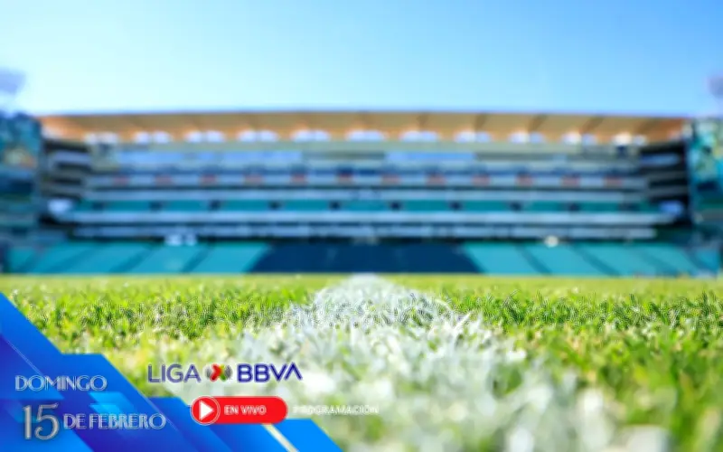 Liga MX Clausura 2026: Programación Completa de Partidos HOY Domingo 15 de Febrero