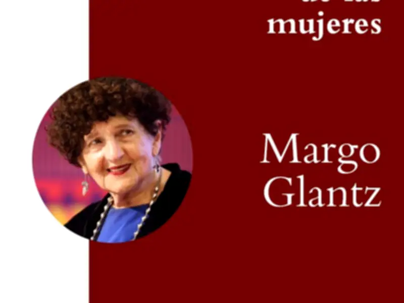 Margo Glantz analiza la 'querella de las mujeres' como tradición crítica de larga duración