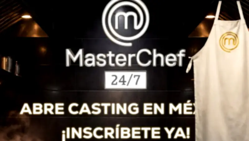 MasterChef México 24/7 abre casting: requisitos y cómo registrarte paso a paso