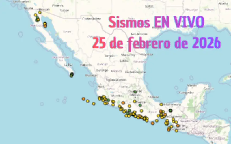 Monitoreo EN VIVO de sismos en México este miércoles 25 de febrero de 2026