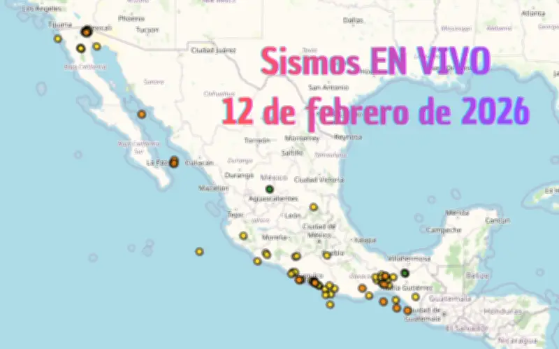 Monitoreo en Vivo de Sismos en México: Jueves 12 de Febrero de 2026