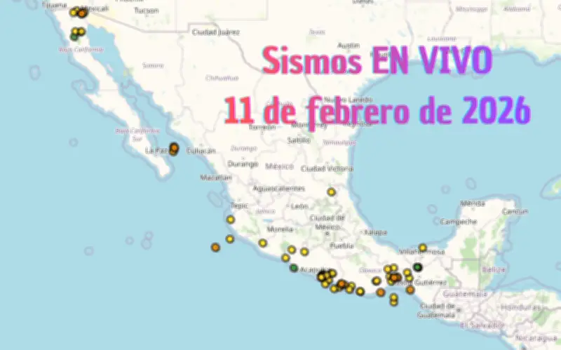 Monitoreo en Vivo de Sismos en México: Miércoles 11 de Febrero de 2026