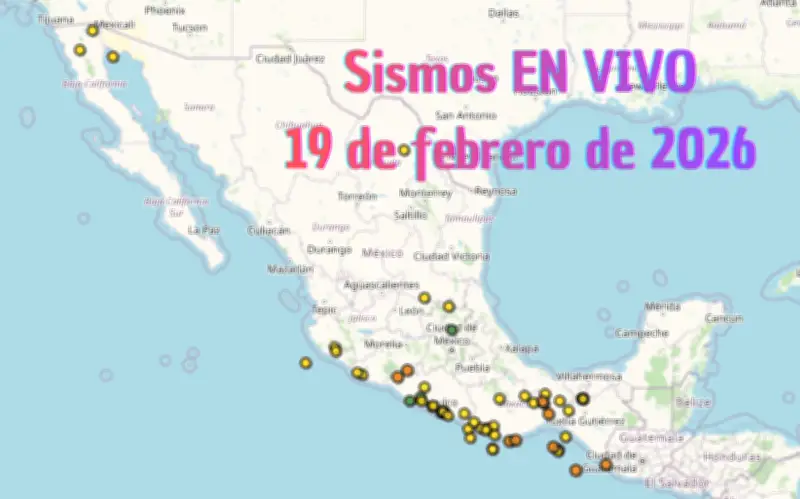 Monitoreo en Vivo de Sismos en México: Reportes del 19 de Febrero de 2026