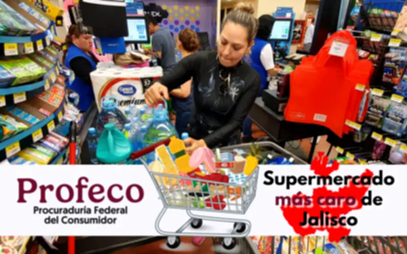 Profeco Revela: Supermercado Más Caro de Jalisco Está en Guadalajara