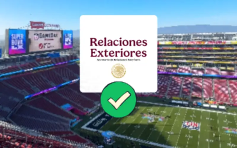 SRE Emite Comunicado para Mexicanos Asistentes al Super Bowl LX en Estados Unidos