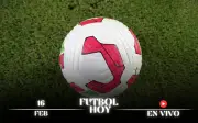 Guía Completa: Partidos de Fútbol en Vivo Hoy 16 de Febrero de 2026