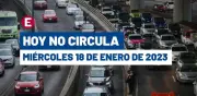 Hoy No Circula Miércoles 18 de Enero 2023: Restricciones en CDMX y Edomex