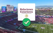 SRE Emite Comunicado para Mexicanos Asistentes al Super Bowl LX en Estados Unidos