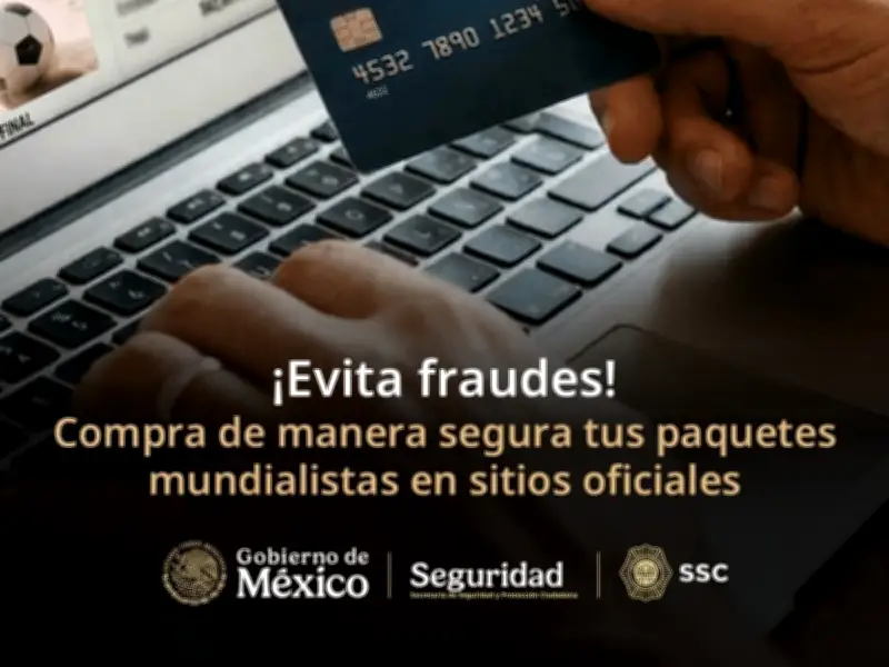 Autoridades alertan sobre fraudes de viajes para el Mundial 2026 y emiten recomendaciones clave