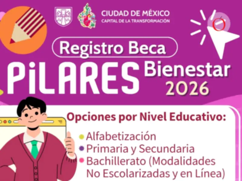 Beca PILARES 2026: Guía completa para registro y requisitos en CDMX
