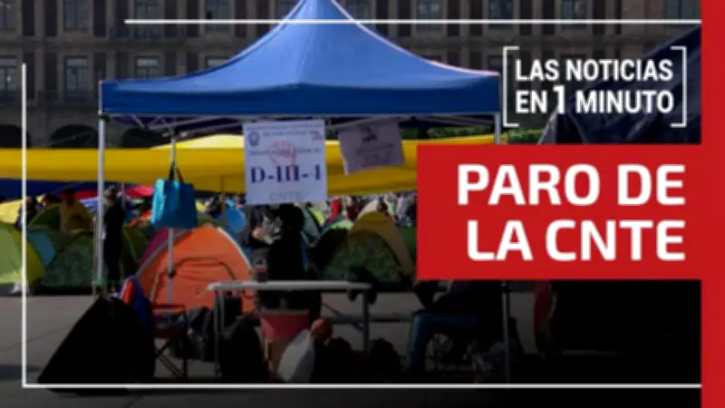CNTE inicia paro nacional de tres días; detienen a líder de 'Los Lobos' en CDMX