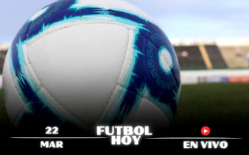 Guía Completa de Fútbol Hoy: Partidos en Vivo del 22 de Marzo de 2026