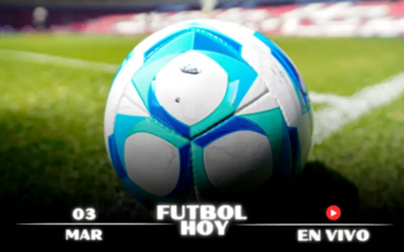 Guía Completa: Partidos de Fútbol en Vivo Hoy 3 de Marzo de 2026