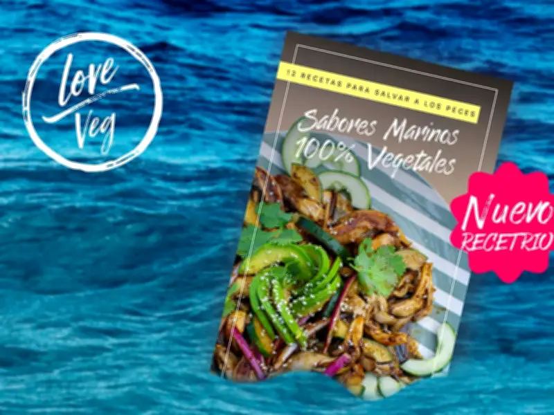 Igualdad Animal lanza recetario vegano de sabores marinos para combatir explotación pesquera