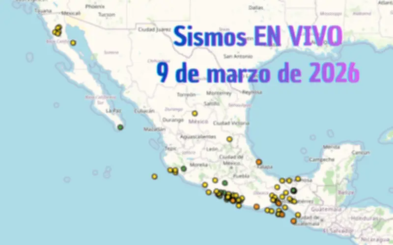 Monitoreo en Vivo: Sismos en Jalisco y México este 9 de marzo de 2026