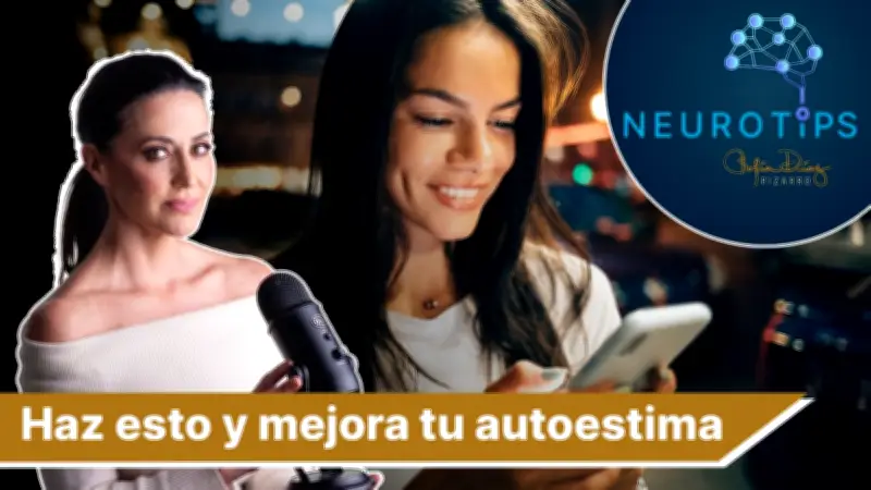NeuroTips: El Ejercicio de 30 Segundos que Transforma tu Autoestima y Cerebro
