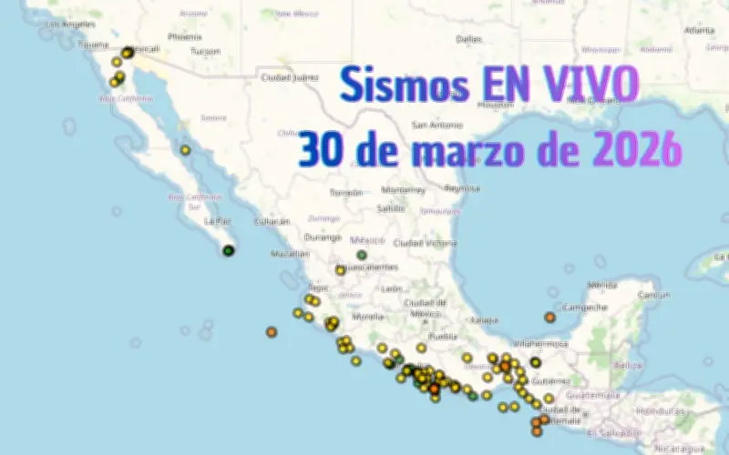 Sismos en Jalisco y México: Monitoreo en vivo del 30 de marzo de 2026