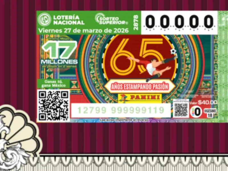 Sorteo Superior 2878: Premio Mayor de 17 Millones y Homenaje a Panini México