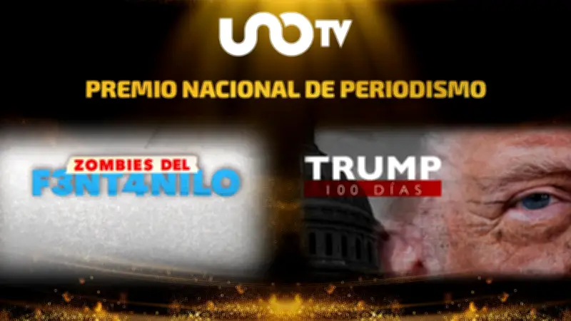 Uno TV galardonado con Premio Nacional de Periodismo por reportajes sobre Trump y fentanilo