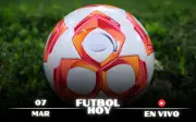 Guía Completa de Fútbol Hoy 7 de Marzo 2026: Partidos, Horarios y Dónde Verlos en Vivo