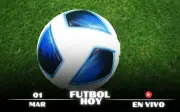 Guía Completa de Fútbol Hoy: Partidos en Vivo del 1 de Marzo de 2026
