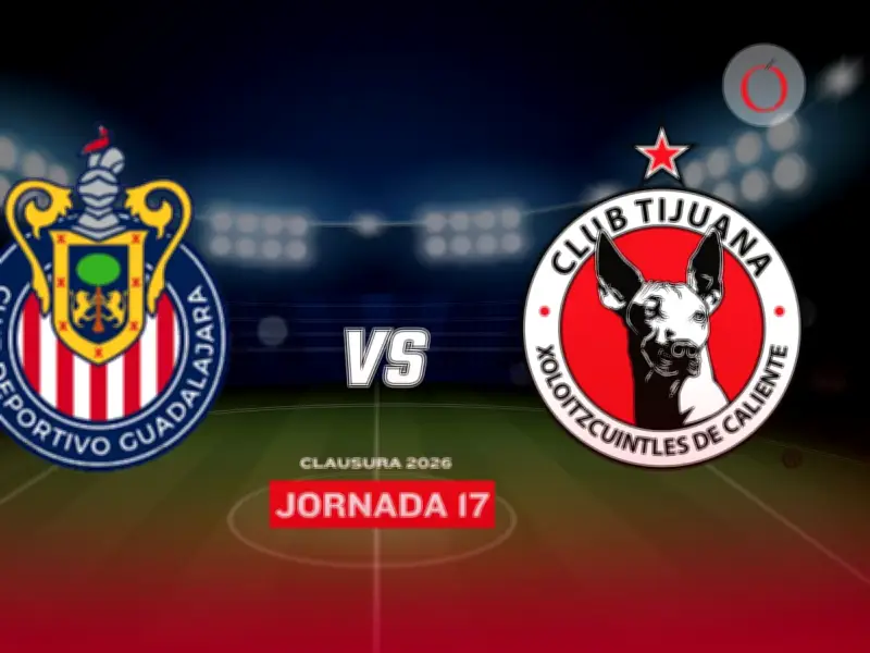 Chivas vs Xolos EN VIVO: horario y canal para ver la Jornada 17 del Clausura 2026