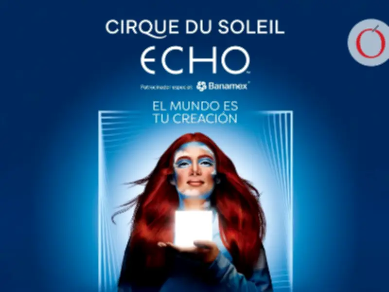 Cirque du Soleil regresa a México con su nuevo espectáculo ECHO