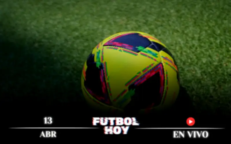 Fútbol Internacional Hoy 13 de Abril 2026: Guía Completa de Partidos y Transmisiones