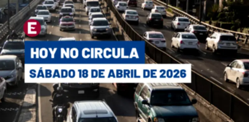 Hoy No Circula sabatino del 18 de abril restringe hologramas 2 y 1 impar en CDMX y Edomex