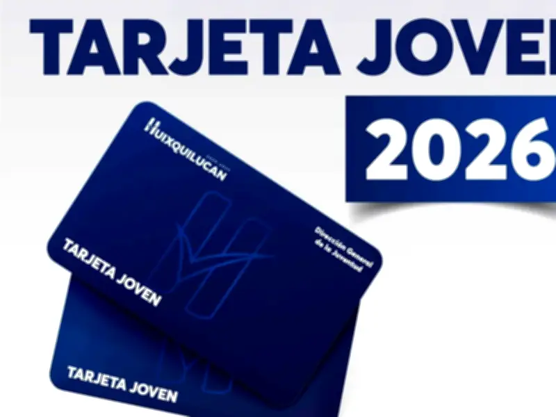 Huixquilucan lanza Tarjeta Joven 2026: apoyo de $3,070 para jóvenes
