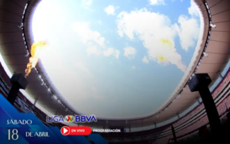 Liga MX Hoy: Horarios y Canales para Ver los Partidos del Sábado 18 de Abril en Vivo