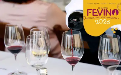 Fevino 2026 en Guadalajara: Todo sobre el Festival del Vino Mexicano