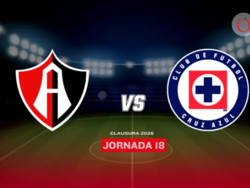 Cruz Azul vs Atlas EN VIVO: horario y canales Jornada 18 Clausura 2026