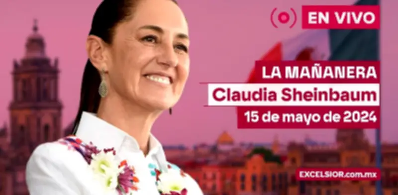 Sheinbaum encabeza 'Mañanera' del 15 de mayo de 2026 en CDMX