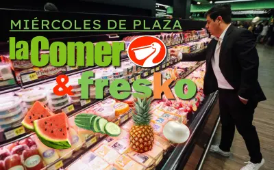 Miércoles de Plaza en La Comer y Fresko: ofertas del 20 de mayo