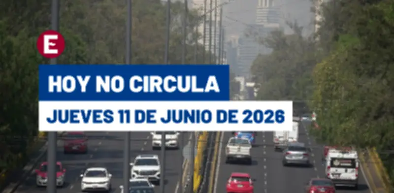 Hoy No Circula 11 junio 2026: autos con placas 1 y 2 no circulan en CDMX y Edomex