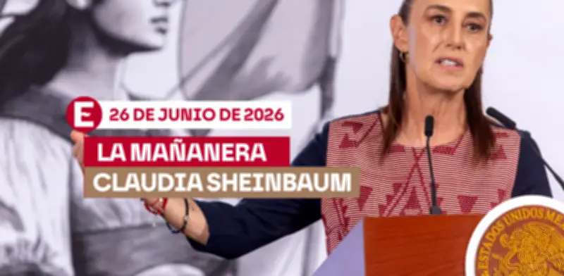 Mañanera de Sheinbaum hoy: temas y resumen del 26 de junio de 2026
