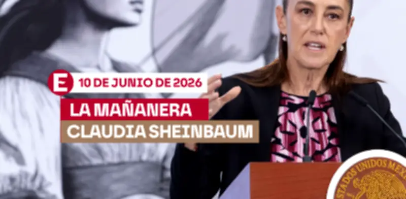 Mañanera de Sheinbaum: Temas de la conferencia del 10 de junio de 2026