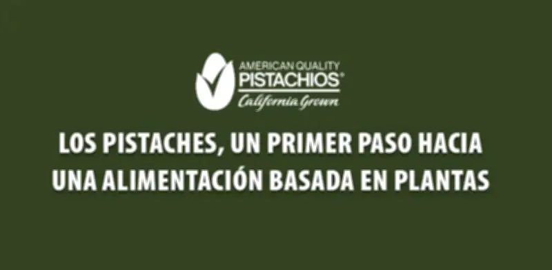 Pistaches: primer paso hacia una alimentación basada en plantas