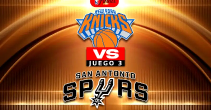 Spurs vs Knicks Juego 3: fecha, hora y dónde ver las Finales NBA