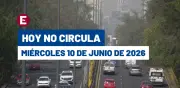 Hoy No Circula miércoles 10 junio 2026: placas rojas 3 y 4 no circulan