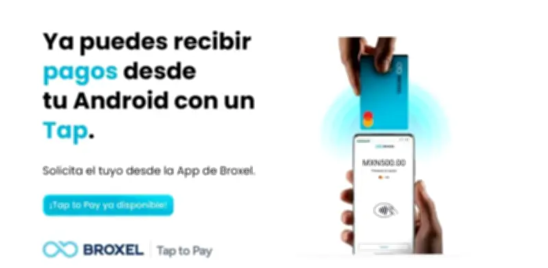 Broxel lanza Tap to Pay en México para pagos sin hardware