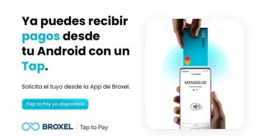 Broxel lanza Tap to Pay en México para pagos sin hardware